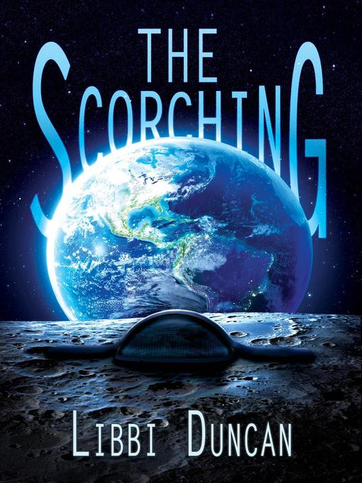 Title details for The Scorching by Libbi Duncan - Available